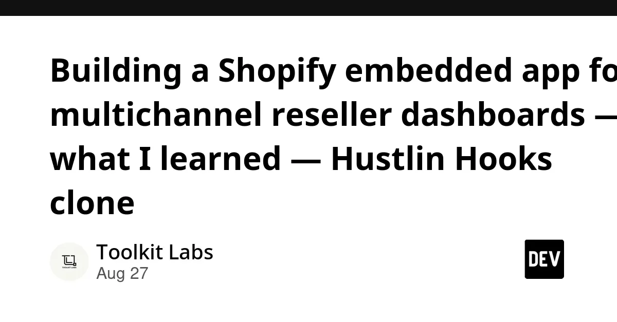 开发Shopify嵌入式多渠道转售商仪表盘应用